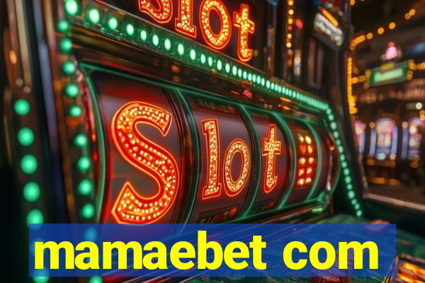 mamaebet com